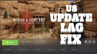 How to fix the Lag U8 UPDATE Blades and Sorcery