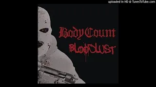 Body Count  - All Love Is Lost (feat Max Cavalera) (Cleaned)