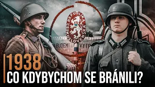 Co kdyby se Československo v roce 1938 před Německem bránilo?