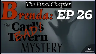 Brenda: The Carl's Bad Tavern Mystery | EP26 | The Last Chapter | With Cold Case Detective Ken Mains