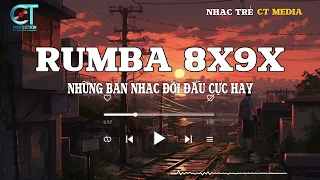 Liên Khúc 8x9x Rumba - Tuyển Chọn Những Bản Nhạc Đời Đầu Hay Nhất - Hot  Nhất TikTok