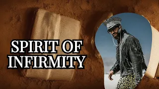 Spirit of infirmity