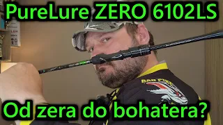 PureLure ZERO 6102LS - od zera do bohatera?