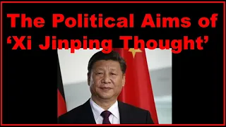 The Political Aims of ‘Xi Jinping Thought’