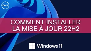 Mettre à jour votre PC Windows 11 à la version 22H2