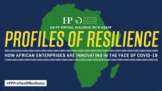 Profiles of Resilience | FP Virtual Dialogue with the U.S. African Development Foundation