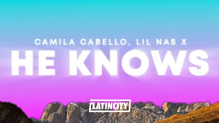 Camila Cabello, Lil Nas X – HE KNOWS (Lyrics)