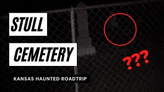 Kansas Haunted Ghost Tour: Ep 2 - Stull Cemetery