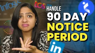 How to handle 90 days notice period