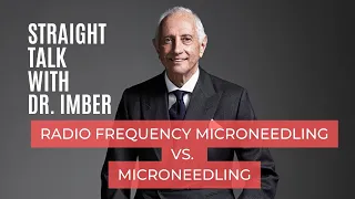 THIS OR THAT: RADIO FREQUENCY MICRONEEDLING VS. MICRONEEDLING