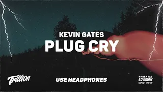 Kevin Gates - Plug Cry | 9D AUDIO 🎧