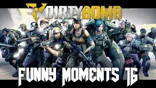 Dirty Bomb - Funny Moments 16