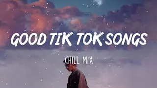 Tiktok songs playlist that is actually good ~ Chillvibes ️🎵️🎵