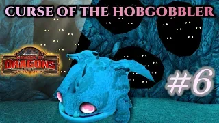 Curse Of The Hobgobbler #6 A NEW FRIEND! - School of Dragons