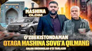 O'ZBEKISTONDAMAN - OTANGIZGA MASHINA SOVG'A QILMANG