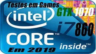 I7 ANTIGO DE PRIMEIRA GERAÇÃO EM 10 GAMES (I7 860 + GPU GTX 1070)