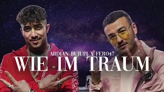 Ardian Bujupi X Fero47 - WIE IM TRAUM (Official Video link)