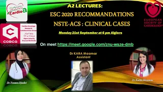 A2 Lectures : Reco NSTE ACS 2020 Clinical Cases by Dr. M. KARA, Dr. Y. DJOUHRI & Dr. K. MOUZAOUI