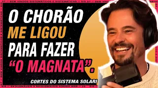 O CHORÃO ME LIGOU PRA FAZER "O MAGNATA".  -  Paulinho Vilhena