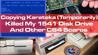 Karateka Killed My 1541  (Temporarily) and Other C64 Scares