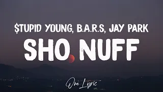 $tupid Young - Sho Nuff (Lyrics) ft. B.A.R.S, Jay Park | One Lyric