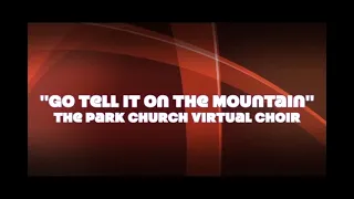 Go Tell It On The Mountain - Virtual Choir