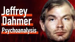 Unveiling the Dark Mind of Jeffrey Dahmer | Serial Killer Documentary and Psychoanalysis