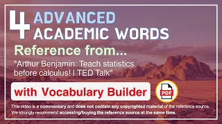 4 Advanced Academic Words Ref from "Arthur Benjamin: Teach statistics before calculus! | TED Talk"