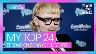 *MY TOP 24 - SO FAR* | New: 🇨🇭🇳🇱  | Eurovision Song Contest 2024