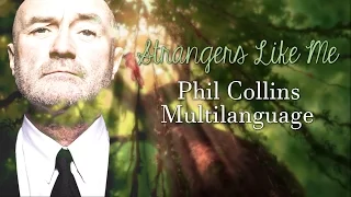 Strangers Like Me - Phil Collins' Multilanguage - w/Subs&Trans