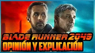 CRÍTICA, ANÁLISIS + EXPLICACIÓN DEL FINAL Y DUDAS DE BLADE RUNNER 2049