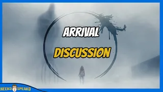 ARRIVAL Is A Masterpiece (Discussion)