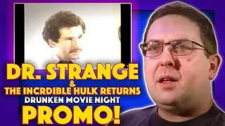 REACTION! Dr. Strange (1978) & The Incredible Hulk Returns (1988) - DRUNKEN MOVIE NIGHT!