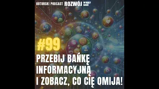 Przebij bańkę informacyjną i zobacz, co cię omija!