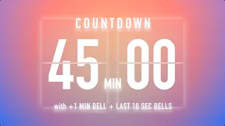 45 Minutes Countdown Timer Flip Clock / + Bells 🔔🌅