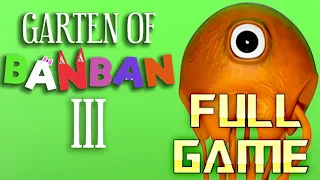 GARTEN OF BANBAN 3 | Full Game Walkthrough | No Commentary