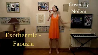 NOÏEM | EXOTHERMIC - FAOUZIA | COVER | КАВЕР