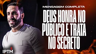 MENSAGEM COMPLETA: Deus Honra No Público E Trata No Secreto - Pr Leonardo Sale