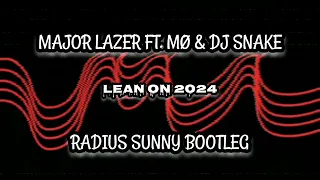 Major Lazer Ft. MØ & DJ Snake - Lean On 2024 (Radius Sunny Bootleg)
