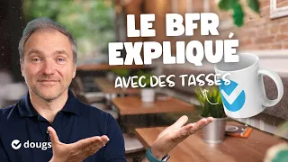 Comprendre le BFR SIMPLEMENT - Guide complet du Besoin en Fonds de Roulement (calcul, utilité, ...)