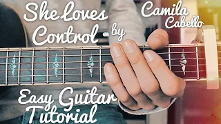 She Loves Control Camila Cabello Guitar Tutorial // She Loves Control Guitar // Lesson #418