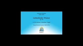 Johannes Brahms - Liebeslieder, op. 52- 6. Ein kleiner, hübscher Vogel