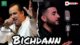 Bichdann latest Song   Khan Saab  Rahat Fateh Ali Khan (son of sardaar) 2022 @TheSaabMusicstar