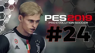 🔥Карьера за ЮВЕНТУС #24 🇮🇹ОТЛИЧНЫЕ ТРАНСФЕРЫ💥НЕВЕРОЯТНЫЙ КАМБЭК ✪ PES 2019 ✪