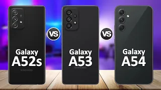 Samsung Galaxy A54 VS Samsung A53 5G VS Samsung A52s 5G