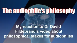 The audiophile's philosophy