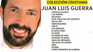 Juan.Luis.Guerra Éxitos Cristianos 2023🙌- Lo Mejor de lo Mejor Juan.Luis.Guerra