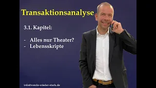 3.1. Transaktionsanalyse - Lebensskripts und das Theater