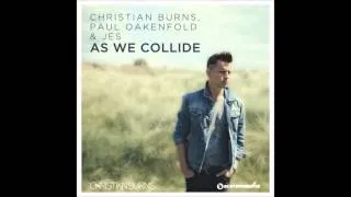Christian Burns feat Paul Oakenfold feat JES - As We Collide (Orjan Nilsen Remix)