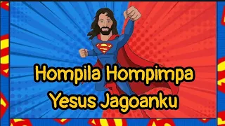 Hompila Hompimpa Yesus Jagoanku/Dia Bangkit Dari Maut Dia Mengalahkan Iblis-Lagu Anak Sekolah Minggu